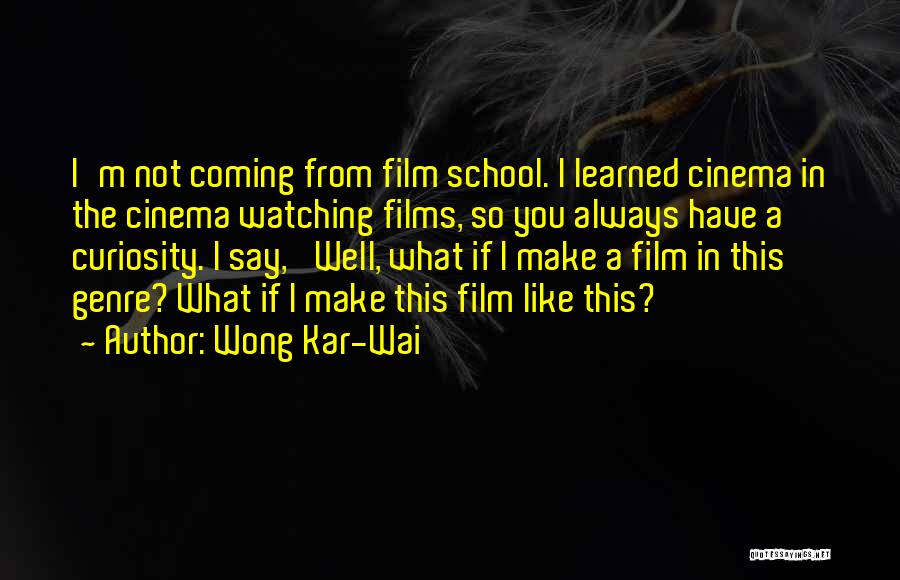 From School Quotes By Wong Kar-Wai