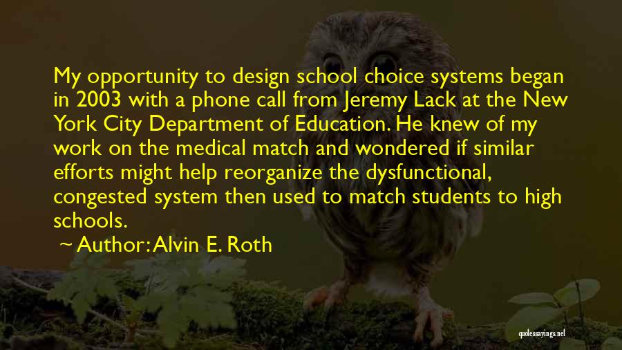 From School To Work Quotes By Alvin E. Roth