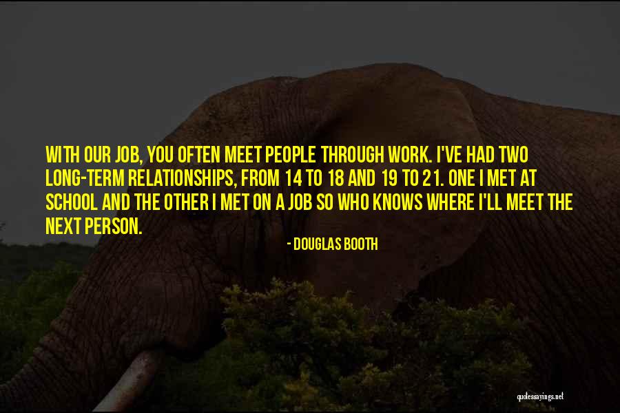 From School To Work Quotes By Douglas Booth From School To Work Quotes By Douglas Booth