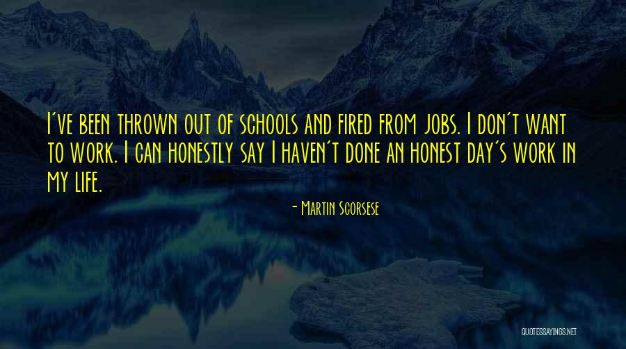 From School To Work Quotes By Martin Scorsese