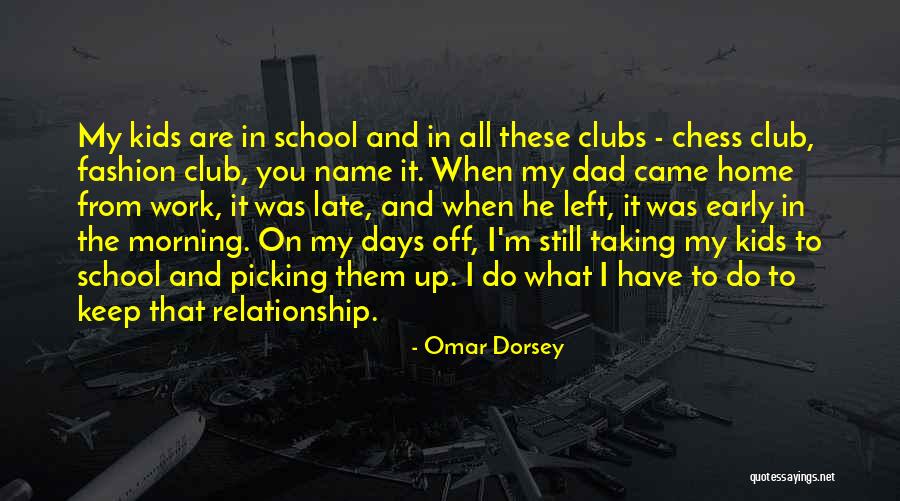 From School To Work Quotes By Omar Dorsey