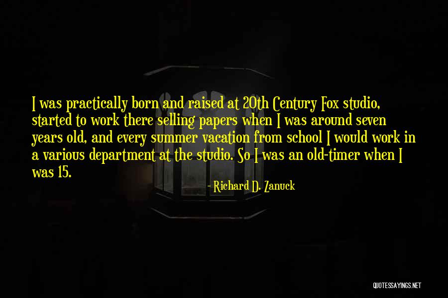 From School To Work Quotes By Richard D. Zanuck From School To Work Quotes By Richard D. Zanuck