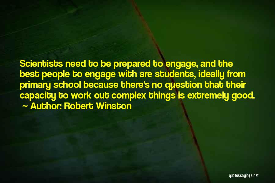 From School To Work Quotes By Robert Winston