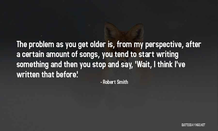 From Songs Quotes By Robert Smith From Songs Quotes By Robert Smith
