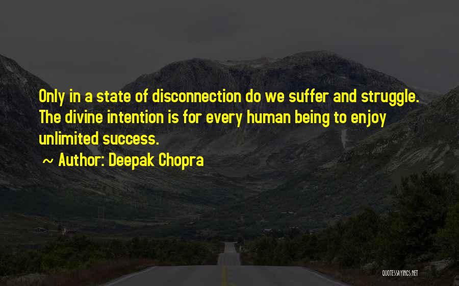 From Struggle Comes Success Quotes By Deepak Chopra