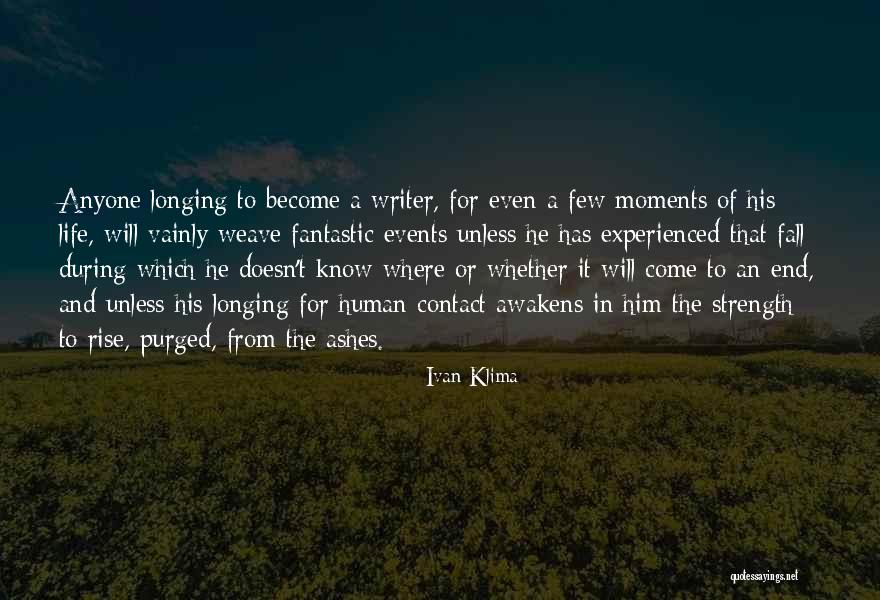 From The Ashes We Will Rise Quotes By Ivan Klima From The Ashes We Will Rise Quotes By Ivan Klima