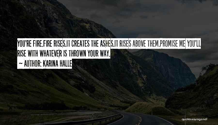 From The Ashes We Will Rise Quotes By Karina Halle