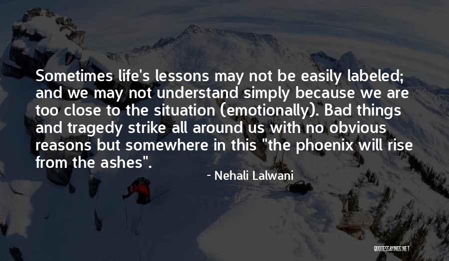 From The Ashes We Will Rise Quotes By Nehali Lalwani