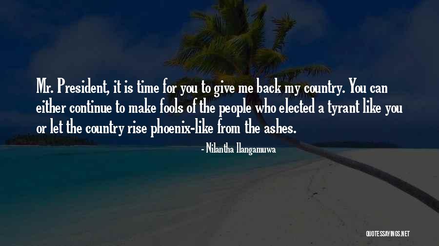 From The Ashes We Will Rise Quotes By Nilantha Ilangamuwa From The Ashes We Will Rise Quotes By Nilantha Ilangamuwa