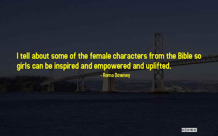 From The Bible Quotes By Roma Downey From The Bible Quotes By Roma Downey