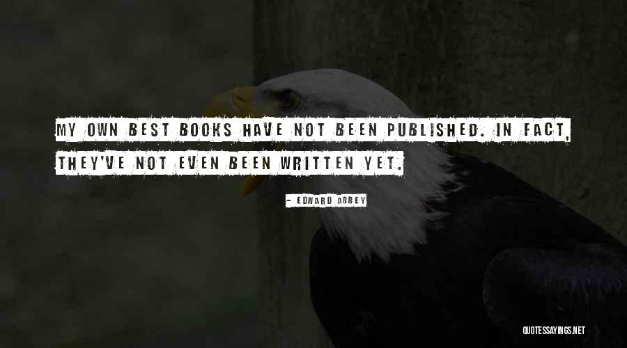 From The Book Of Edward Quotes By Edward Abbey From The Book Of Edward Quotes By Edward Abbey