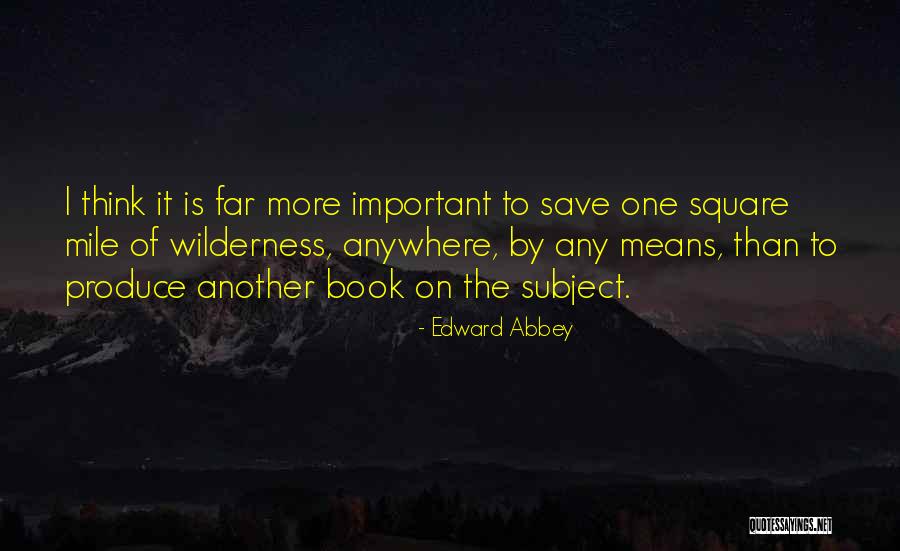 From The Book Of Edward Quotes By Edward Abbey From The Book Of Edward Quotes By Edward Abbey