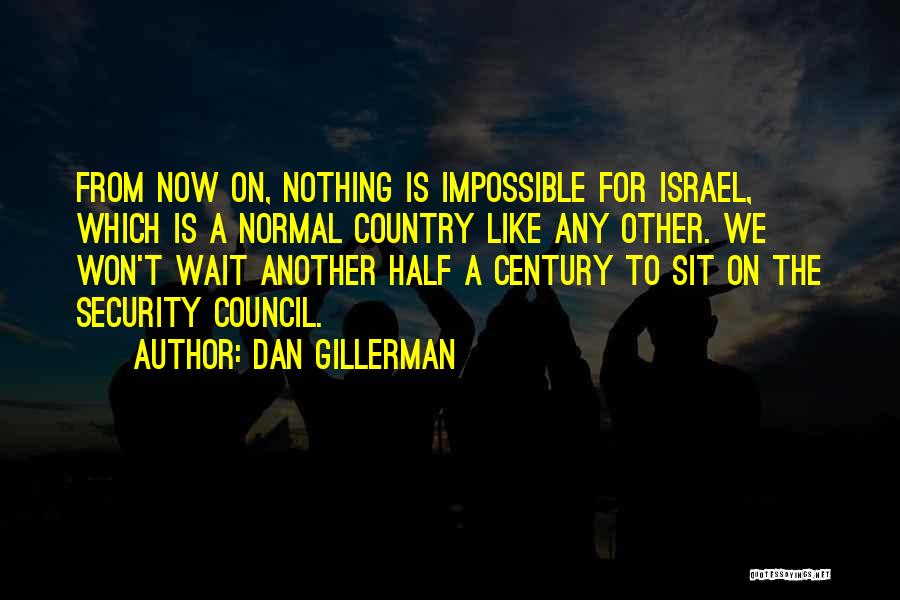 From The Country Quotes By Dan Gillerman