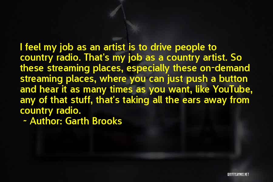 From The Country Quotes By Garth Brooks