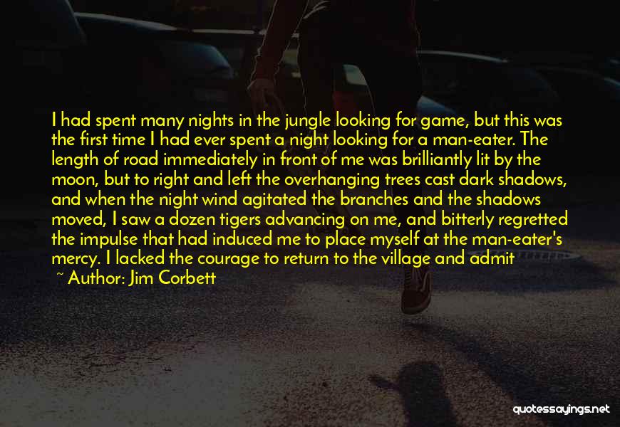 From The Dark To The Dawn Quotes By Jim Corbett