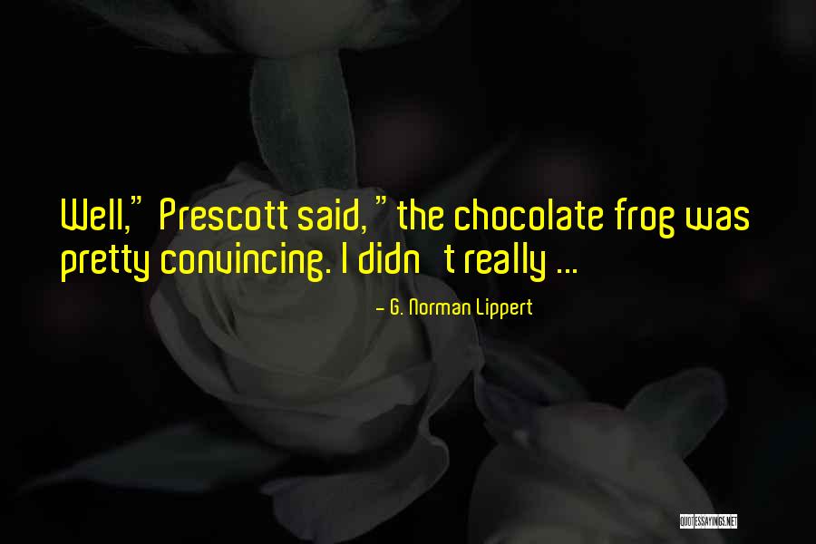 From The Fiction Anthology Quotes By G. Norman Lippert From The Fiction Anthology Quotes By G. Norman Lippert