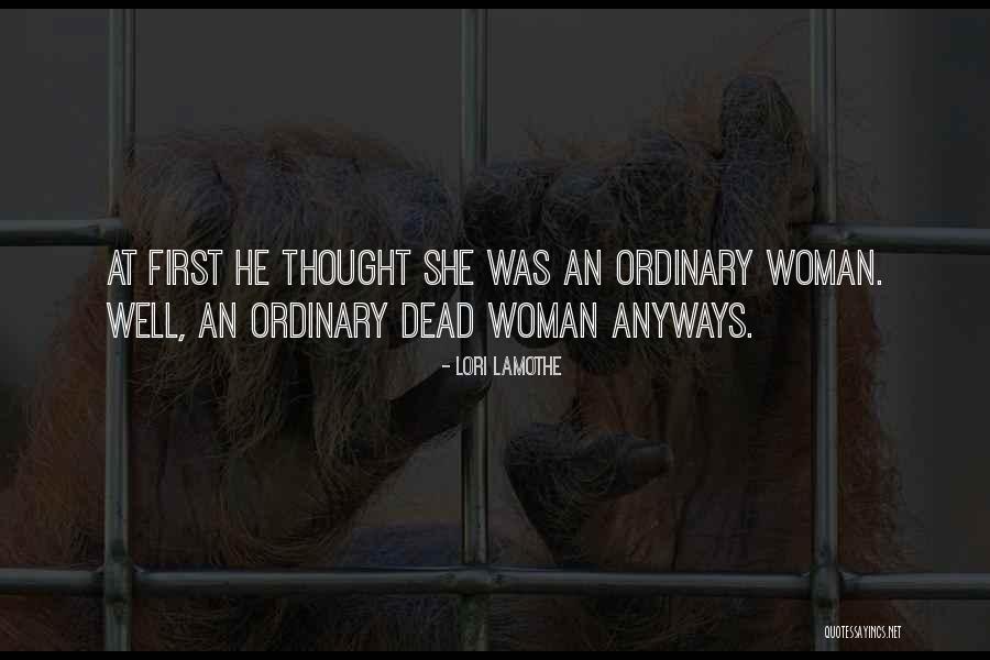 From The Fiction Anthology Quotes By Lori Lamothe From The Fiction Anthology Quotes By Lori Lamothe