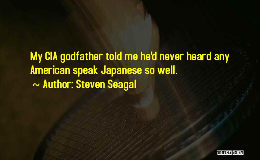 From The Godfather Quotes By Steven Seagal