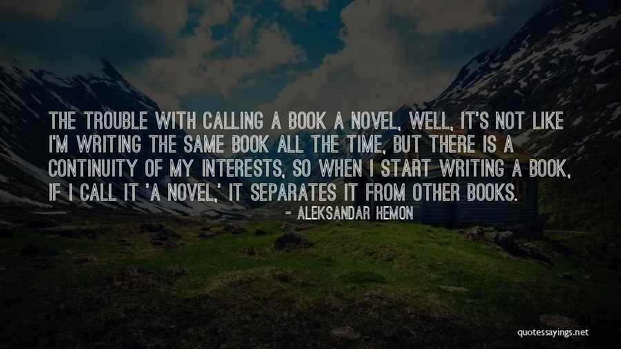 From The Novel Quotes By Aleksandar Hemon From The Novel Quotes By Aleksandar Hemon