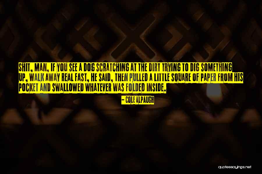 From The Novel Quotes By Cole Alpaugh From The Novel Quotes By Cole Alpaugh