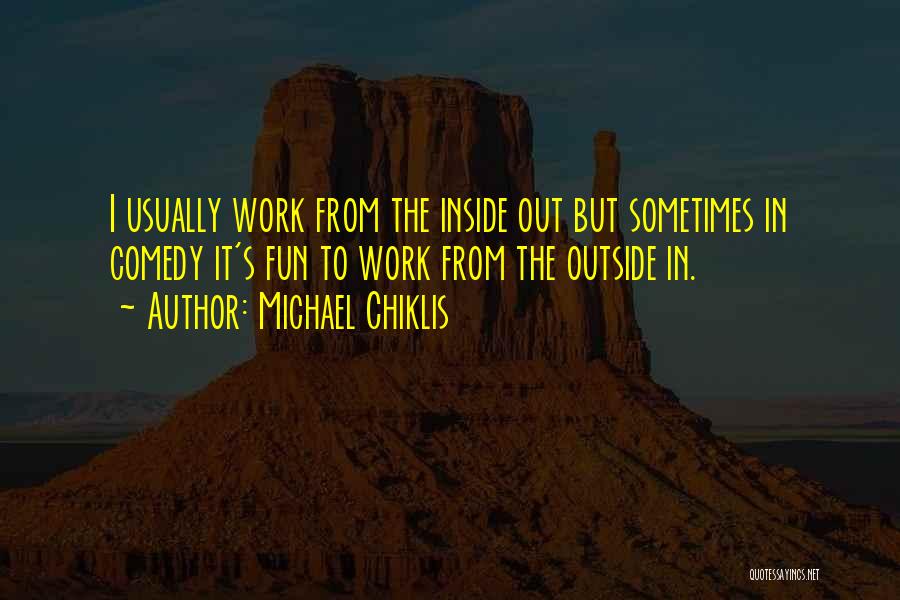 From The Outside Quotes By Michael Chiklis