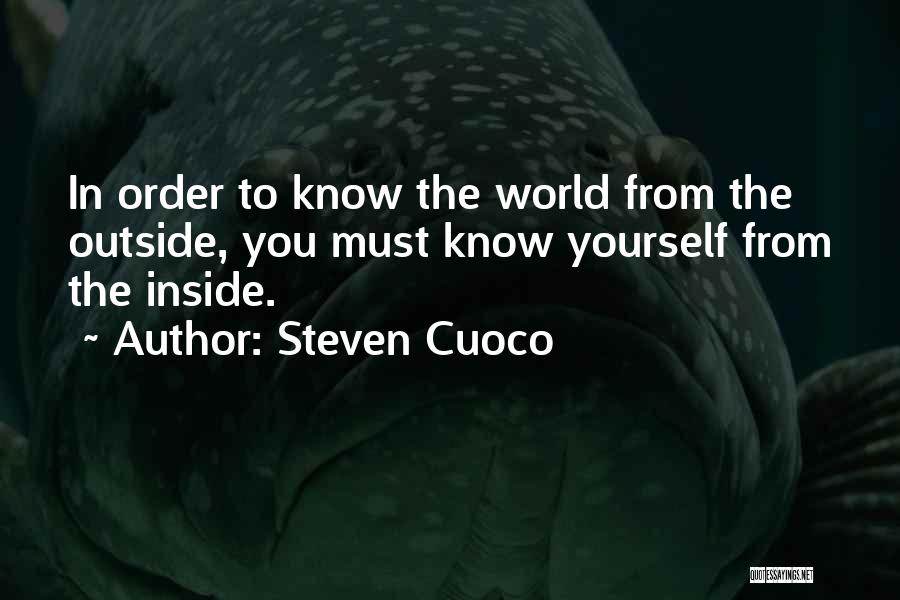 From The Outside Quotes By Steven Cuoco