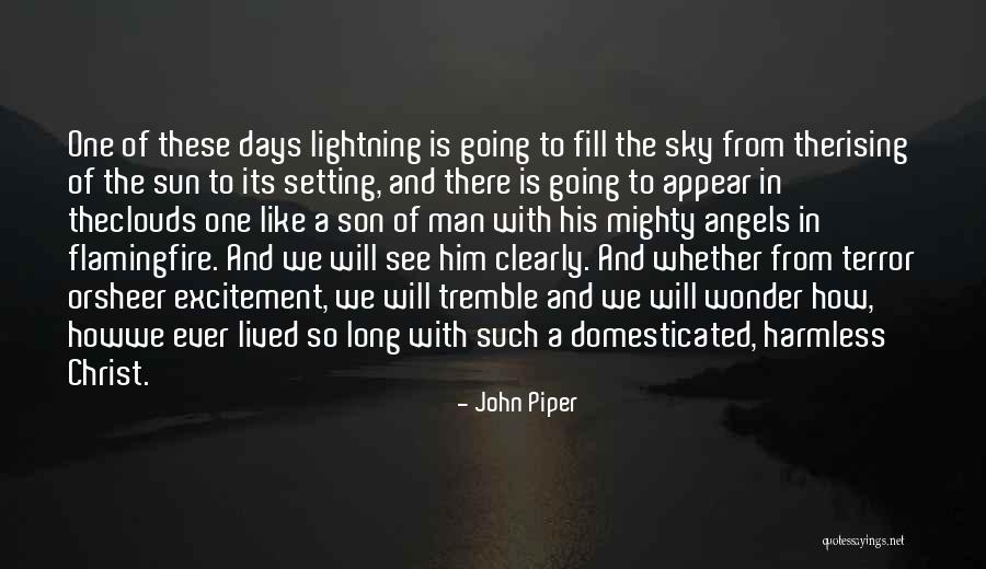 From The Rising Of The Sun Quotes By John Piper From The Rising Of The Sun Quotes By John Piper
