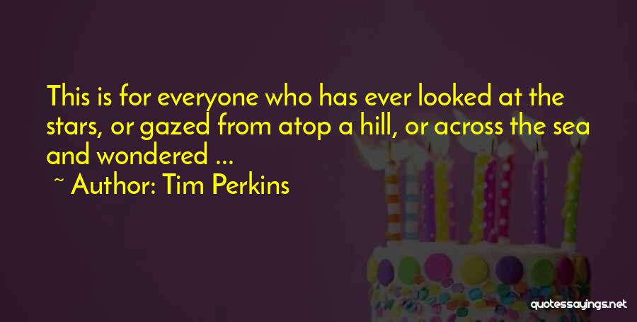From The Sea Quotes By Tim Perkins