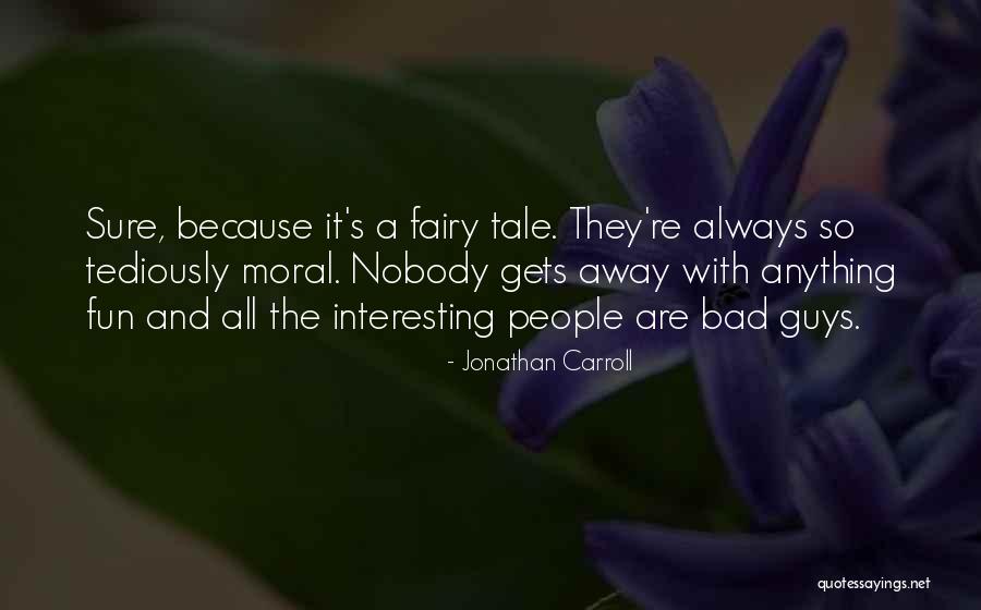 From The Teeth Of Angels Quotes By Jonathan Carroll From The Teeth Of Angels Quotes By Jonathan Carroll
