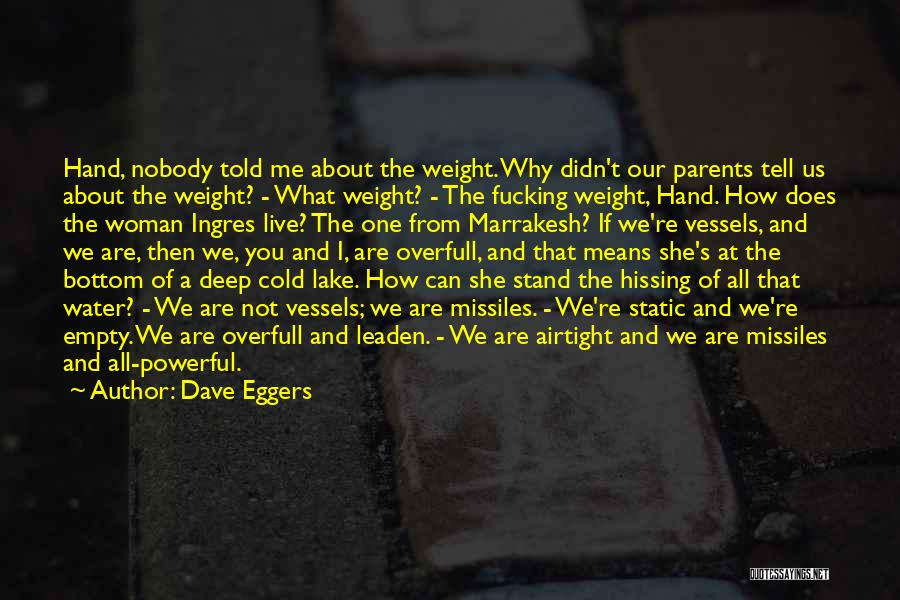 From The Water Quotes By Dave Eggers