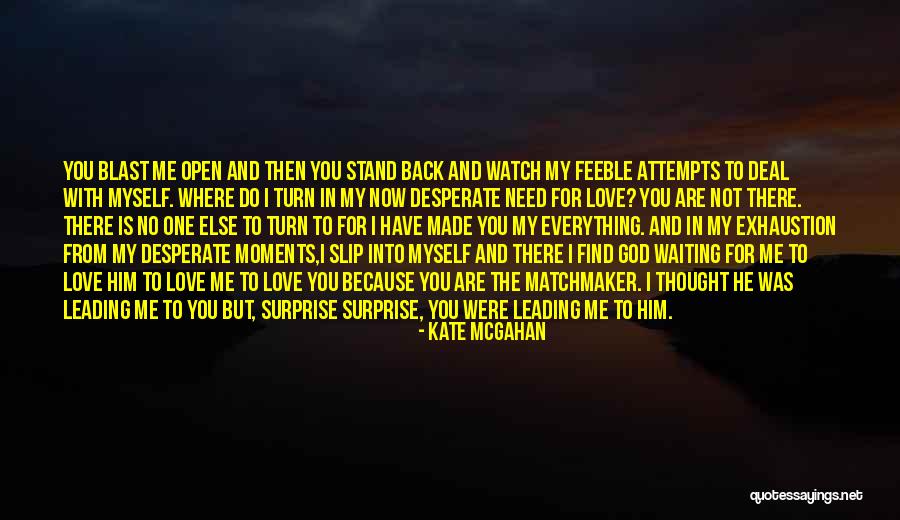 From Where I Stand Quotes By Kate McGahan From Where I Stand Quotes By Kate McGahan