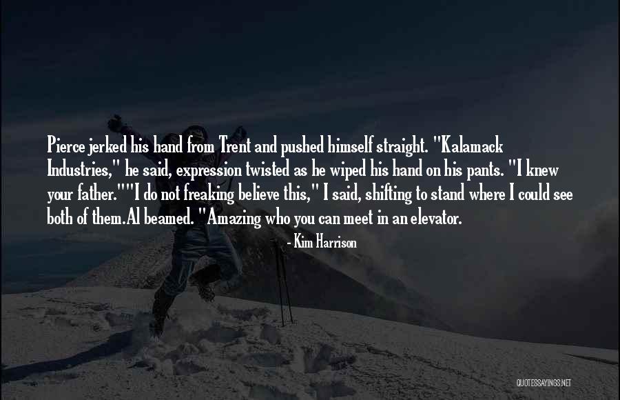 From Where I Stand Quotes By Kim Harrison From Where I Stand Quotes By Kim Harrison