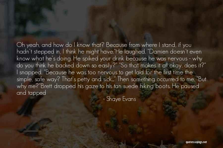 From Where I Stand Quotes By Shaye Evans From Where I Stand Quotes By Shaye Evans