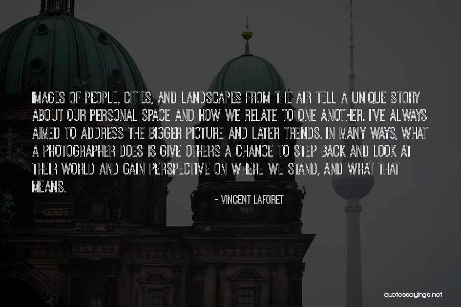 From Where I Stand Quotes By Vincent Laforet From Where I Stand Quotes By Vincent Laforet