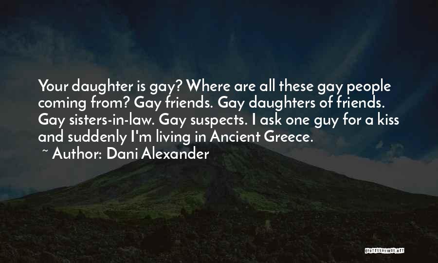 From Your Daughter Quotes By Dani Alexander