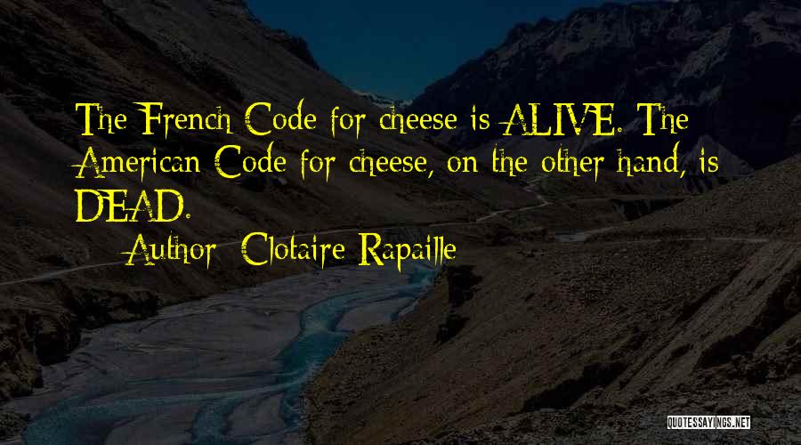 Fromage Quotes By Clotaire Rapaille