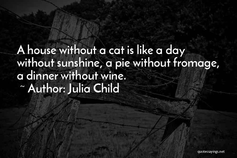 Fromage Quotes By Julia Child