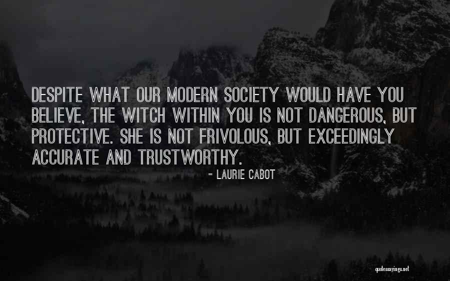 Frometa Miami Quotes By Laurie Cabot Frometa Miami Quotes By Laurie Cabot