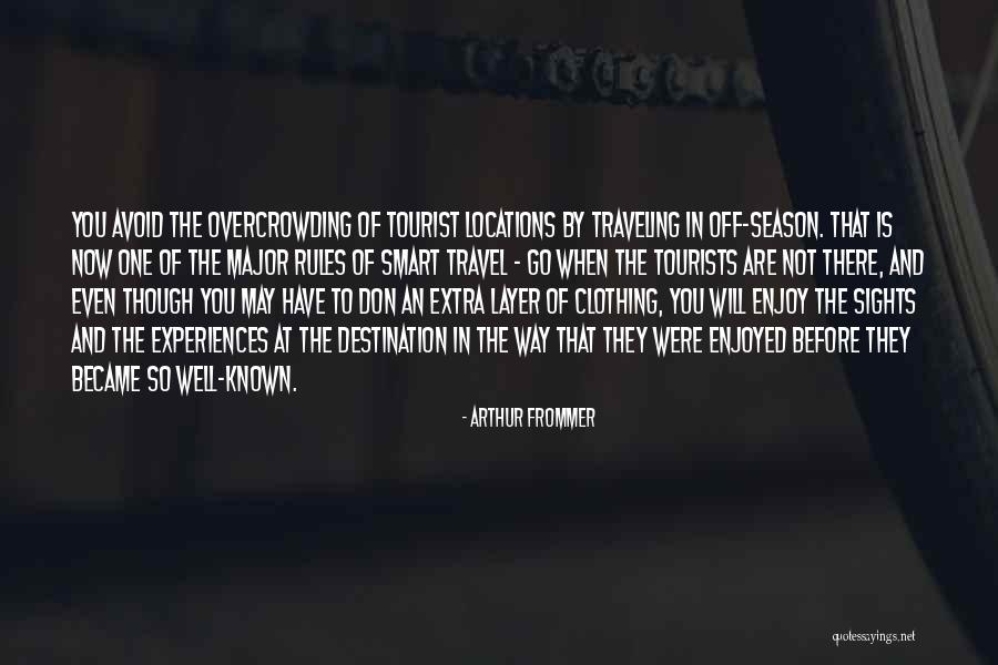 Frommer Travel Quotes By Arthur Frommer Frommer Travel Quotes By Arthur Frommer
