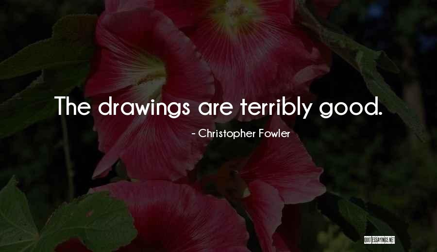Frongello Chocolate Quotes By Christopher Fowler