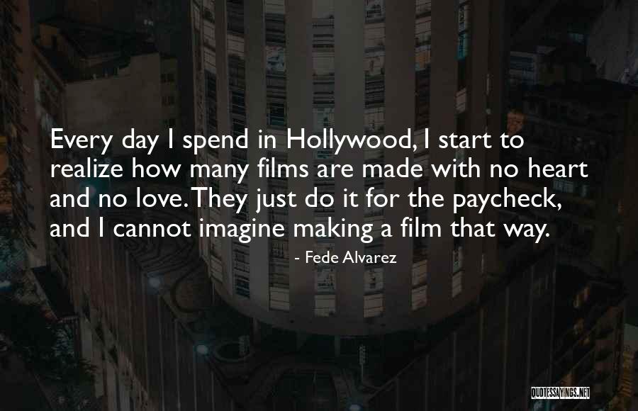 Fronia Savage Quotes By Fede Alvarez Fronia Savage Quotes By Fede Alvarez
