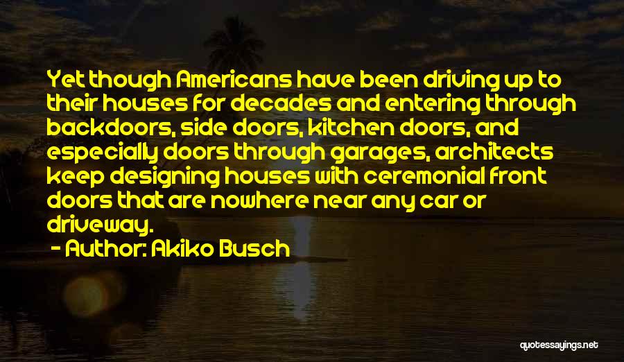 Front Doors Quotes By Akiko Busch