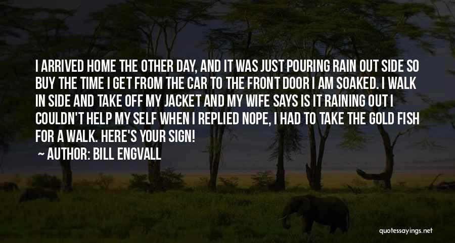 Front Doors Quotes By Bill Engvall