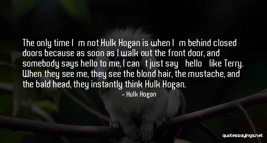 Front Doors Quotes By Hulk Hogan