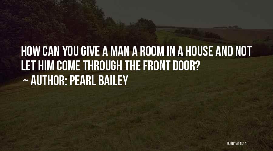 Front Doors Quotes By Pearl Bailey