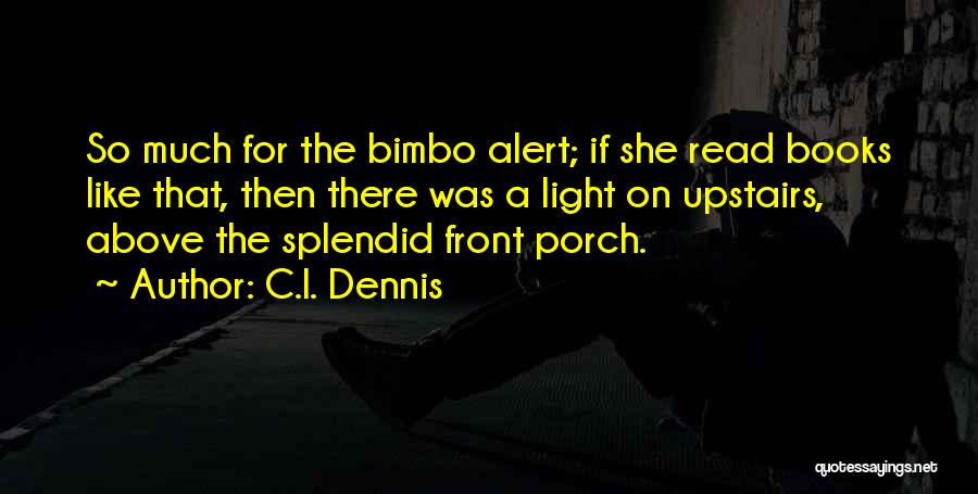 Front Porch Quotes By C.I. Dennis