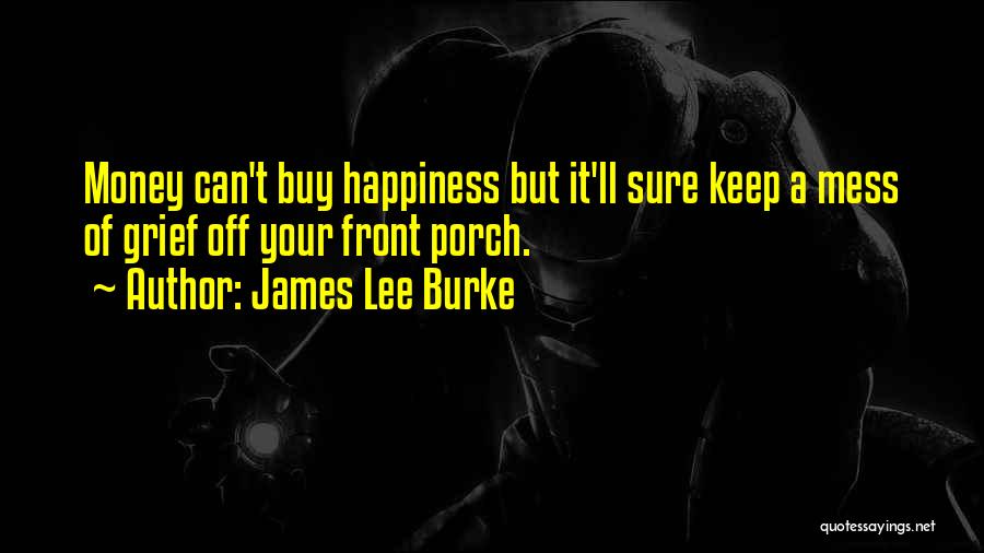 Front Porch Quotes By James Lee Burke