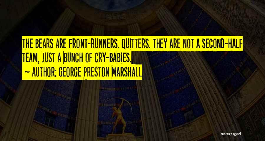 Front Runners Quotes By George Preston Marshall