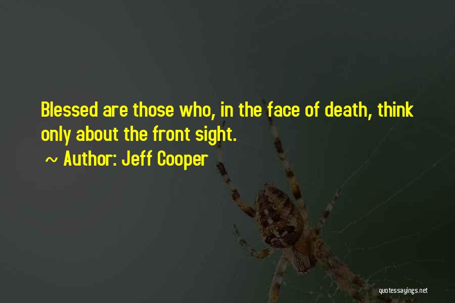 Front Sight Quotes By Jeff Cooper