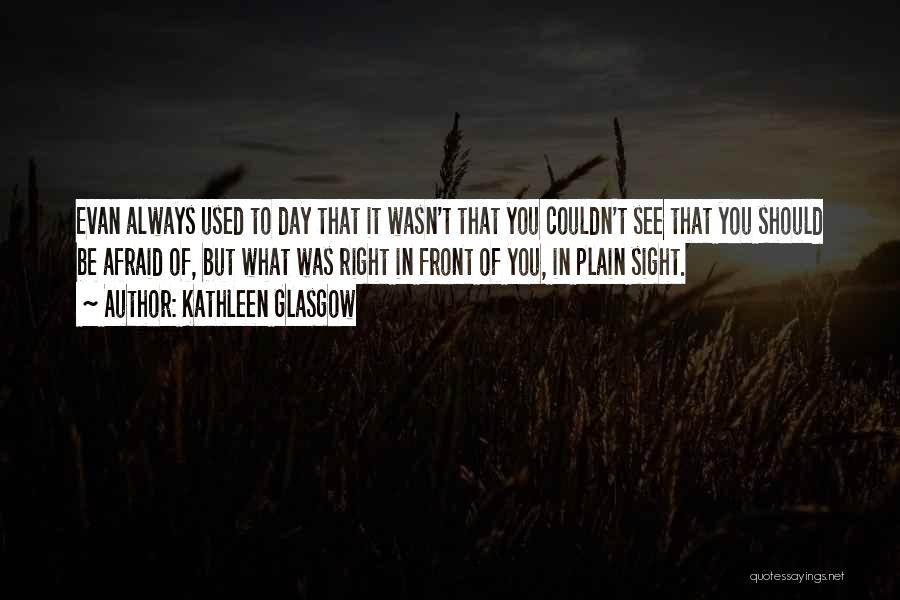 Front Sight Quotes By Kathleen Glasgow